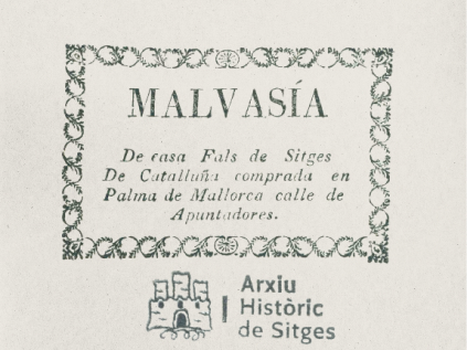 “Malvasia de casa Falç de Sitges. de Catalluña, comprada en Palma de Mallorca Calle de Apuntadores”, 1809-1811. Arxiu Històric Municipal de Sitges, Fons Falç-Dalmau.